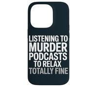 Sarcastic True Crime Podcast Case for iPhone 14 Pro