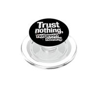 Sarcastic Trust Nothing, Not Even Nothing PopSockets PopGrip for MagSafe
