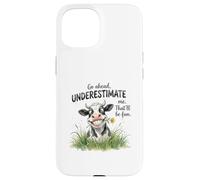 Sarcastic Underestimate Me Cow Humor Design Case for iPhone 15
