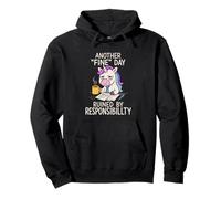 Sarcastic Unicorn Another Fine Day Ruined By Responsibility Pullover Hoodie