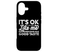 Sarcastic Women & Man, It's Okay If You Don't Like Me Case for iPhone 17