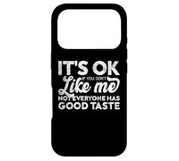 Sarcastic Women & Man, It's Okay If You Don't Like Me Case for iPhone 17 Pro