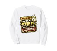 Sarcastic Workplace Humor Graphic Corporate Meme HR Sweatshirt