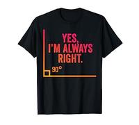 Sarcastic Yes I'm Always Right, Funny Front Office Manager T-Shirt