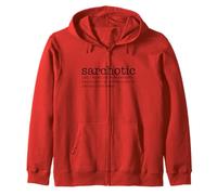 Sarchotic (adj.) when you're so sarcastic, people can't tell Zip Hoodie