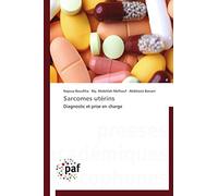 Sarcomes utérins: Diagnostic et prise en charge (Omn.Pres.Franc.)