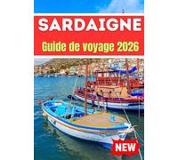 SARDAIGNE GUIDE DE VOYAGE 2026