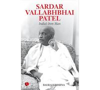Sardar Vallabhabhai Patel India's Iron Man