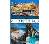 Sardegna Guida di viaggio 2026: Scopri l'anima della Sardegna: dai villaggi senza tempo alle coste cristalline e alla calda ospitalità dell'isola