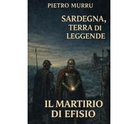 Sardegna, terra di leggende - Il martirio di Efisio