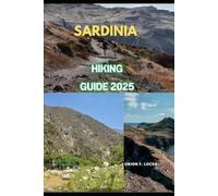 SARDINIA HIKING GUIDE 2025 (Uncharted Getaways 2025)