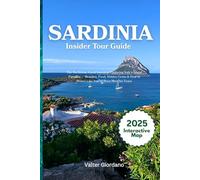 Sardinia Insider Tour Guide: The No-Stress, Local Secret to Exploring Italy’s Island Paradise - Beaches, Food, Hidden Gems & How to Travel Like You’ve Been Here for Years
