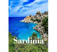 Sardinia Italy: A vibrant Tour to Sardinia Italy Photography Coffee Table Book Tourists Attractions.