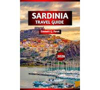 SARDINIA TRAVEL GUIDE 2026: Top Attractions, Hidden Gems, Local Food, Beaches & Hiking Tips for Your Ultimate Italian Island Getaway”