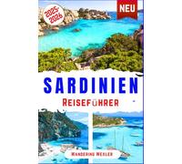 Sardinien Reiseführer 2025-2026: Entdecken Sie Sardiniens Strände, Top-Attraktionen, Essen, Geschichte und Kultur - Ihr Reiseführer für Cagliari, ... mit Insider-Tipps (Reiseweise - GER)
