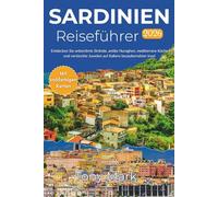 Sardinien Reiseführer 2026: Entdecken Sie unberührte Strände, antike Nuraghen, mediterrane Küche und versteckte Juwelen auf Italiens bezauberndster Insel