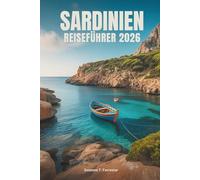 SARDINIEN REISEFÜHRER 2026: Inselabenteuer und versteckte Juwelen in Italien