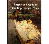 Sargent at Broadway: The Impressionist years