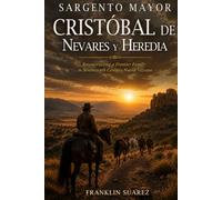 Sargento Mayor Cristóbal de Nevares y Heredia: Reconstructing a Frontier Family in Seventeenth Century Nueva Vizcaya