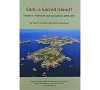 Sark: A Sacred Island: 81 (Oxford University School of Archaeology Monograph)