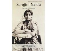 Sarojini Naidu: Her Way With Words