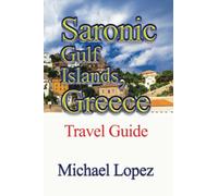 Saronic Gulf Islands, Greece: Travel Guide