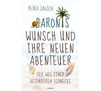 Saronis Wunsch und ihre neuen Abenteuer: Der Weg einer besonderen Schnecke