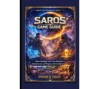 Saros Game Guide: Master Gameplay, Learn Core Mechanics, Unlock Secrets, and Progress with Confidence