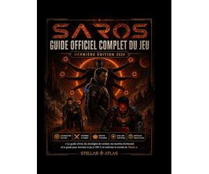 SAROS : GUIDE OFFICIEL COMPLET DU JEU (dernière édition 2026).: Le guide ultime, les stratégies de combat, les recettes d'artisanat et le guide pour ... le jeu à 100 % et maîtriser le monde de Saros