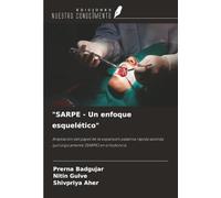 "SARPE - Un enfoque esquelético": Ampliación del papel de la expansión palatina rápida asistida quirúrgicamente (SARPE) en ortodoncia