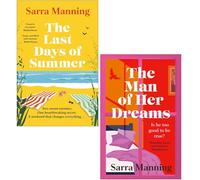 Sarra Manning Collection 2 Books Set (The Last Days of Summer & The Man of Her Dreams)