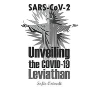SARS-CoV-2: Unveiling the COVID Leviathan