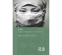 Sars: Reception and Interpretation in Three Chinese Cities (Routledge Contemporary China Series)