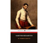 Sartor Resartus: The 1831 Satirical Literary Classic (Annotated)
