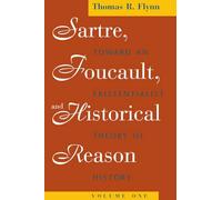 Sartre, Foucault, and Historical Reason, Volume One: Toward an Existentialist Theory of History: 1 (Emersion: Emergent Village resources for communities of faith)