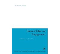 Sartre's Ethics of Engagement: Authenticity and Civic Virtue: 96 (Continuum Studies in Continental Philosophy)