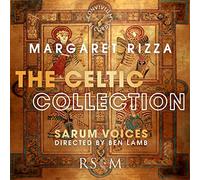 Sarum Voices - Margaret Rizza: The Celtic Collection