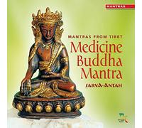 Sarva-Antah - Mantras from Tibet : Medicine Buddha Mantra