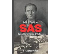 SAS Behind the Lines - Operations Hardy & Wallace