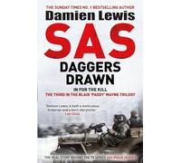 SAS Daggers Drawn : In For the Kill: the Mavericks Who Made the SAS