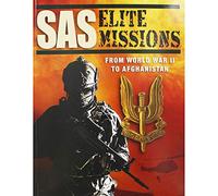 SAS Elite Missions: From World War II to Afghanistan