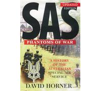 SAS : Phantoms of War: A history of the Australian Special Air Service