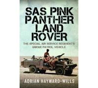 SAS Pink Panther Land Rover : The Special Air Service Regiment’s Unique Patrol Vehicle