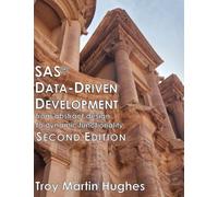 SAS(R) Data-Driven Development: From Abstract Design to Dynamic Functionality, Second Edition