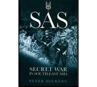 Sas: Secret War in South-east Asia (Greenhill Military)