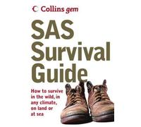 SAS Survival Guide: How to Survive in the Wild, in Any Climate, On Land or at Sea (Collins Gem) by Wiseman, John 'Lofty' ( 2004 )