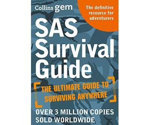 SAS Survival Guide: How to Survive in the Wild, on Land or Sea (Collins Gem) by Wiseman, John 'Lofty' (October 8, 2015) Paperback