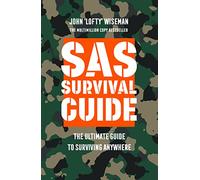 SAS Survival Guide : The Ultimate Guide to Surviving Anywhere