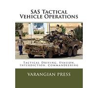SAS Tactical Vehicle Operations: Australian SAS Counter Terror Manual