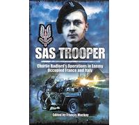 Sas Trooper: Charlie Radford's Operations in Enemy-occupied France and Italy